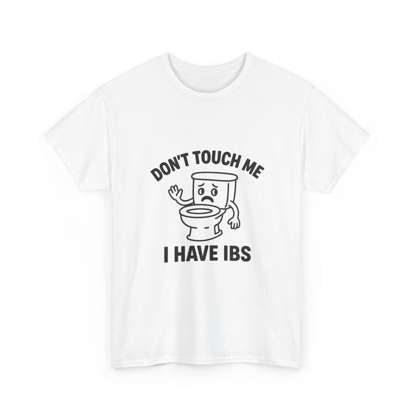 Don’t Touch Me I Have IBS T-Shirt — Funny Relatable Digestive Health Tee