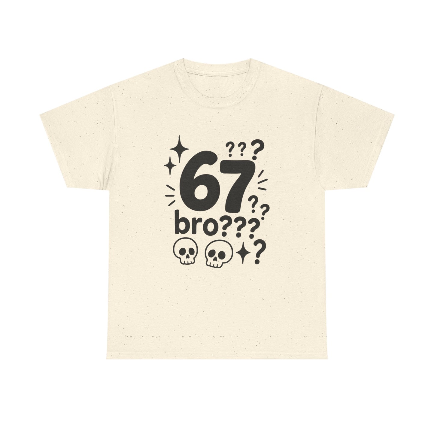 T-Shirt — "67 bro???" Graphic Tee with Skull Icons