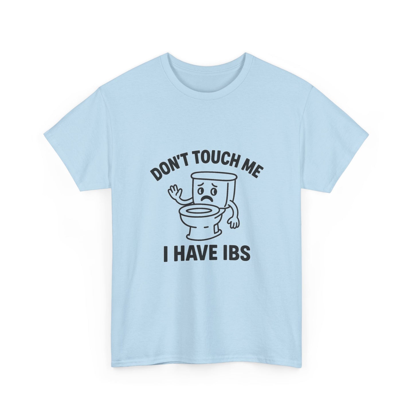 Don’t Touch Me I Have IBS T-Shirt — Funny Relatable Digestive Health Tee