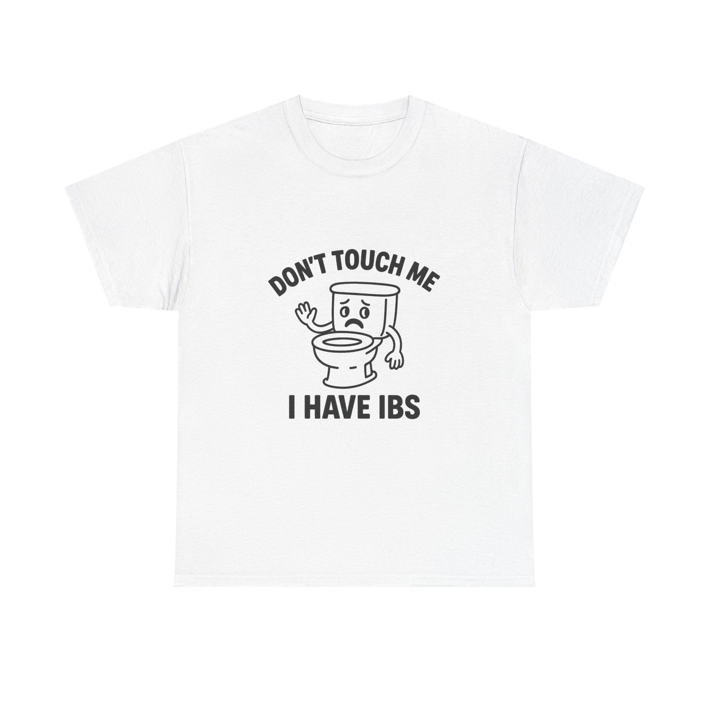 Don’t Touch Me I Have IBS T-Shirt — Funny Relatable Digestive Health Tee