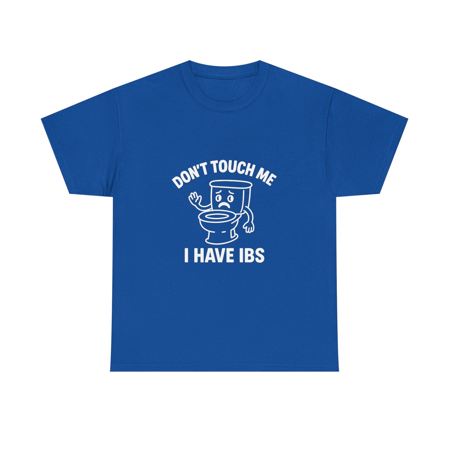 Don’t Touch Me I Have IBS T-Shirt — Funny Relatable Digestive Health Tee