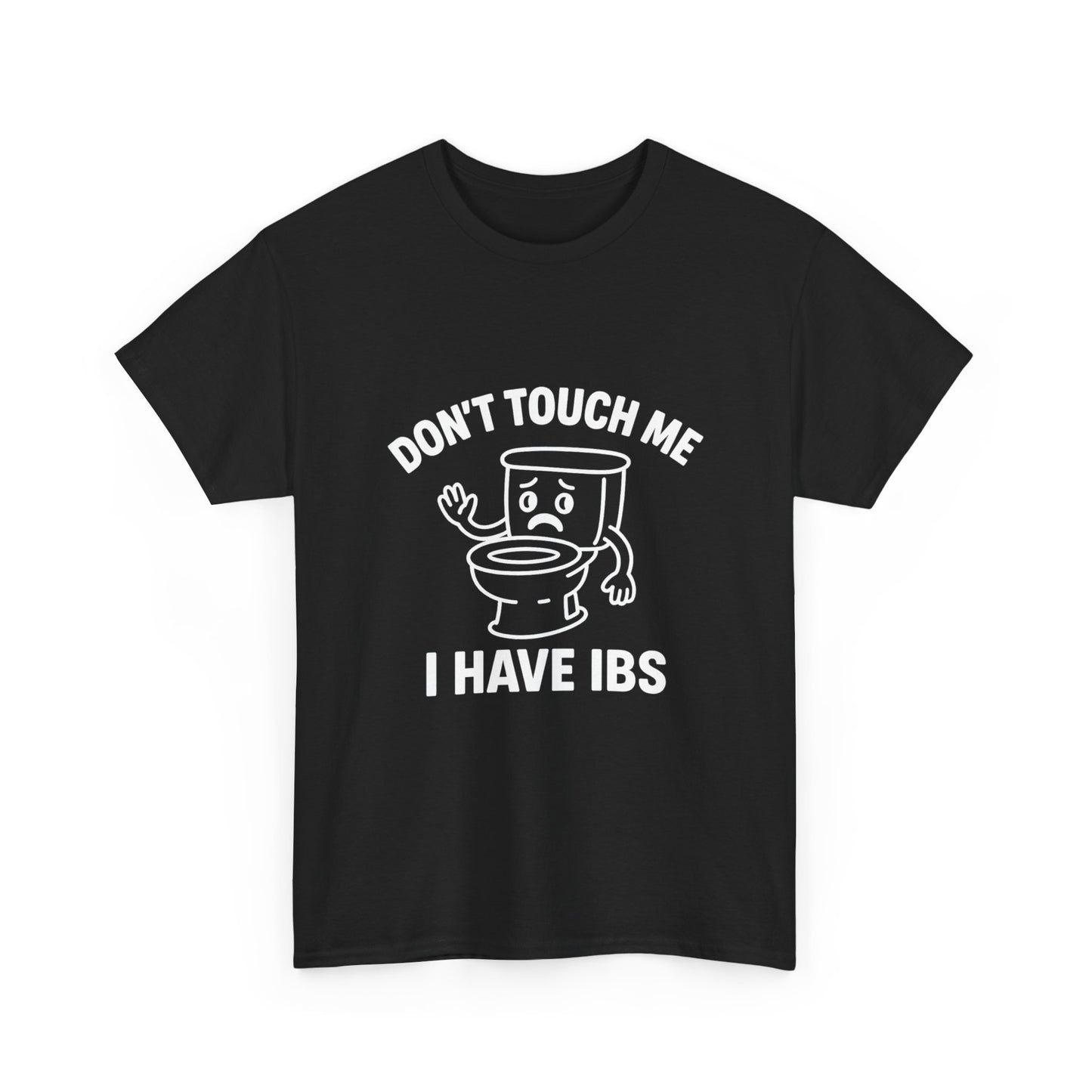 Don’t Touch Me I Have IBS T-Shirt — Funny Relatable Digestive Health Tee