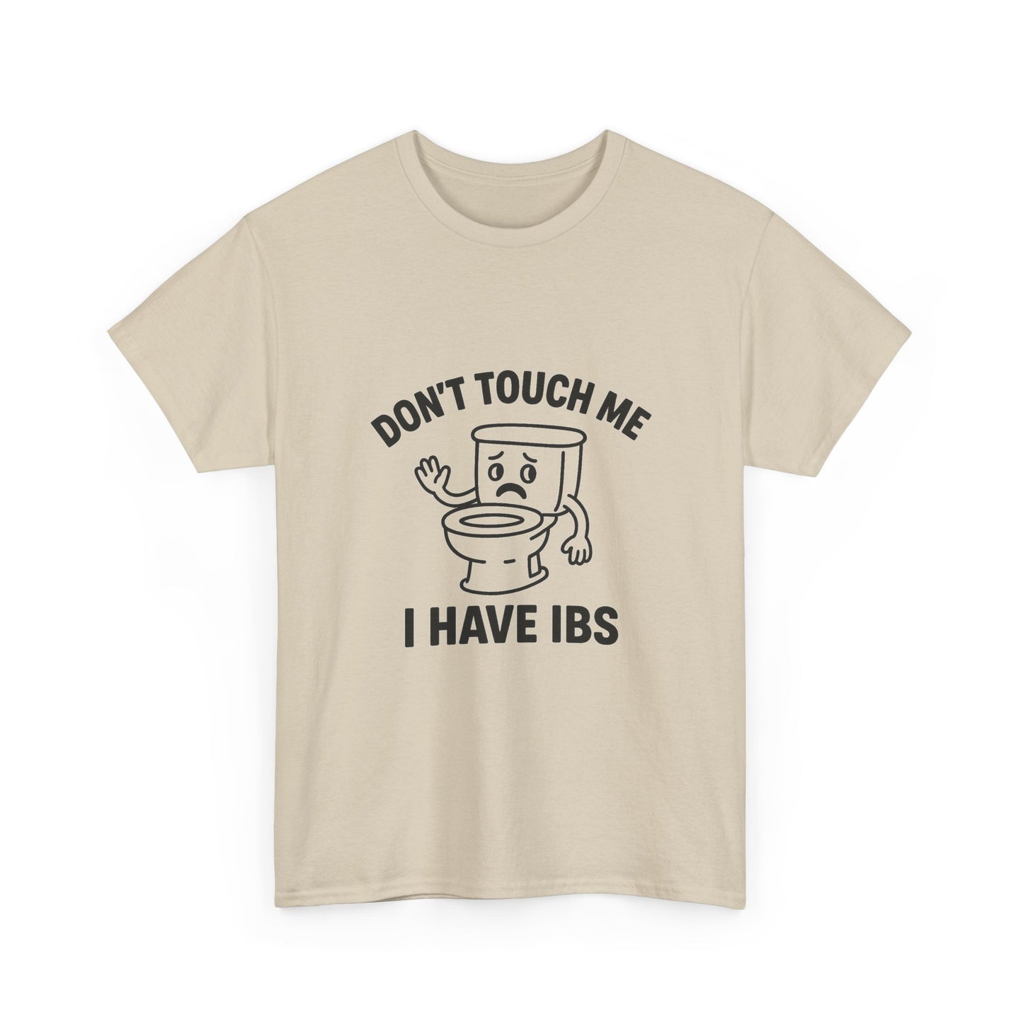 Don’t Touch Me I Have IBS T-Shirt — Funny Relatable Digestive Health Tee