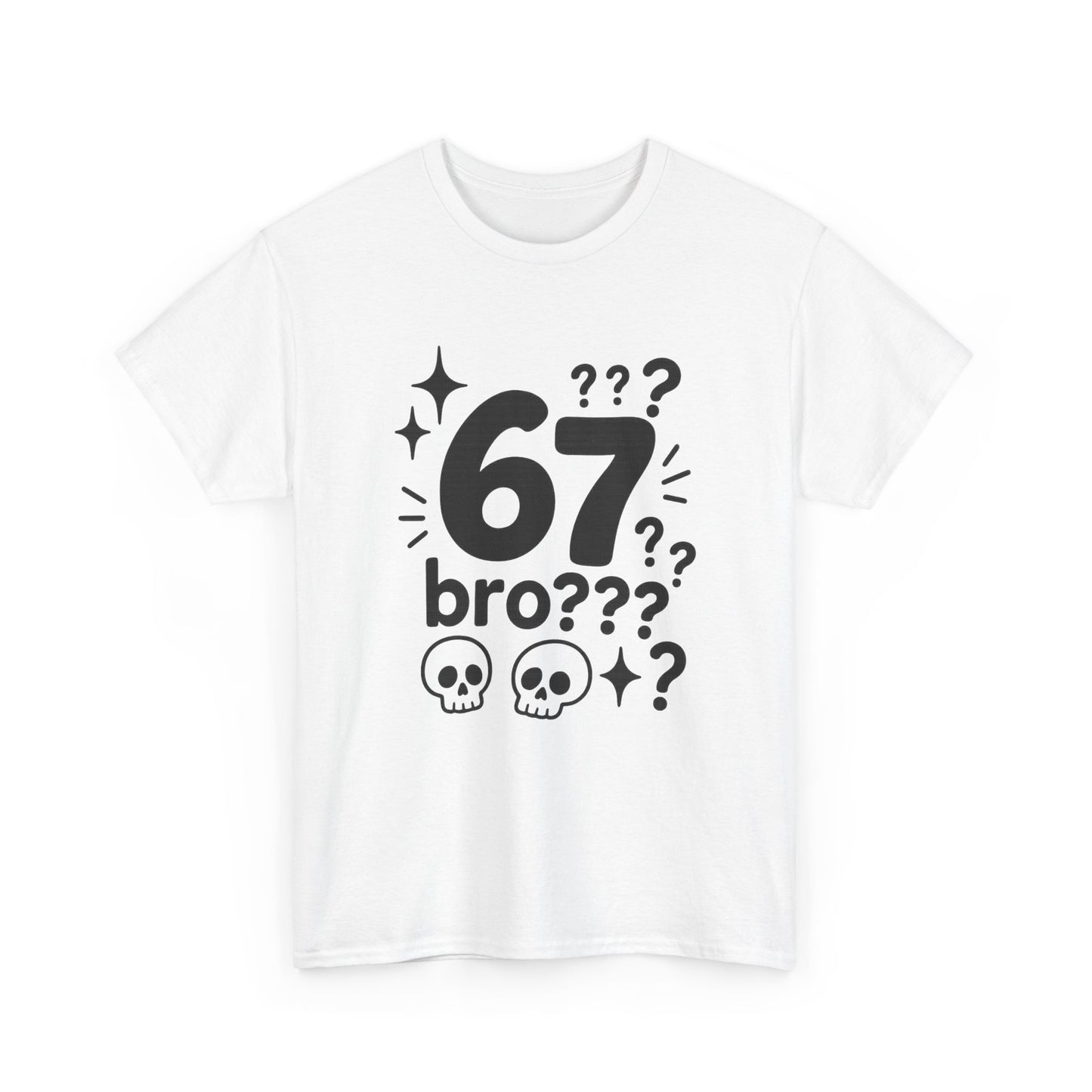T-Shirt — "67 bro???" Graphic Tee with Skull Icons