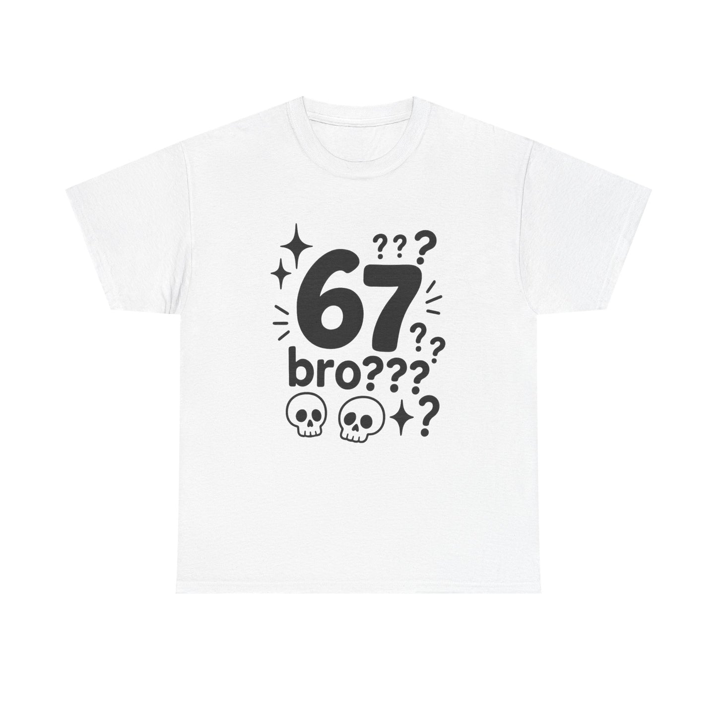 T-Shirt — "67 bro???" Graphic Tee with Skull Icons