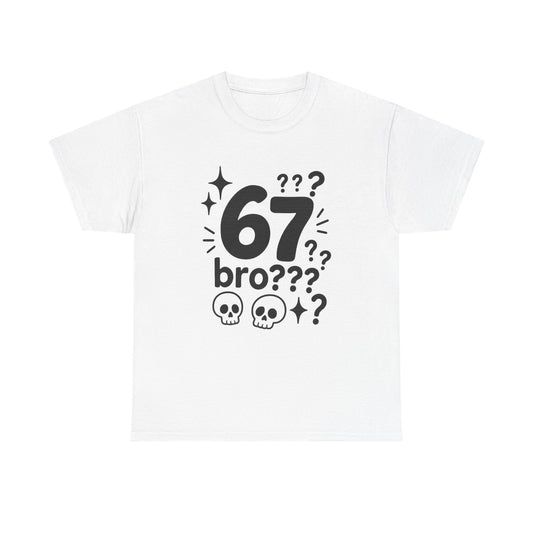 T-Shirt — "67 bro???" Graphic Tee with Skull Icons