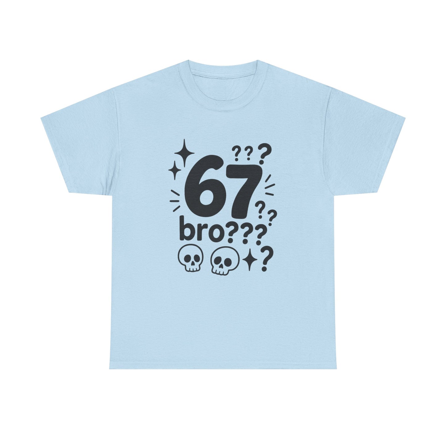 T-Shirt — "67 bro???" Graphic Tee with Skull Icons