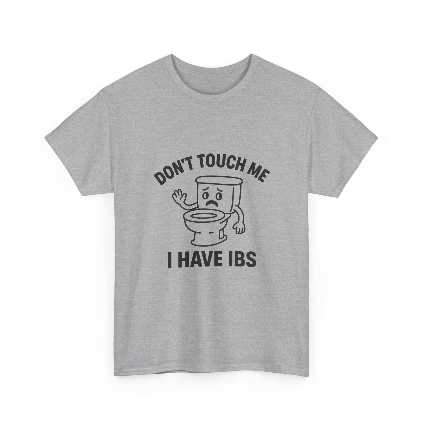 Don’t Touch Me I Have IBS T-Shirt — Funny Relatable Digestive Health Tee