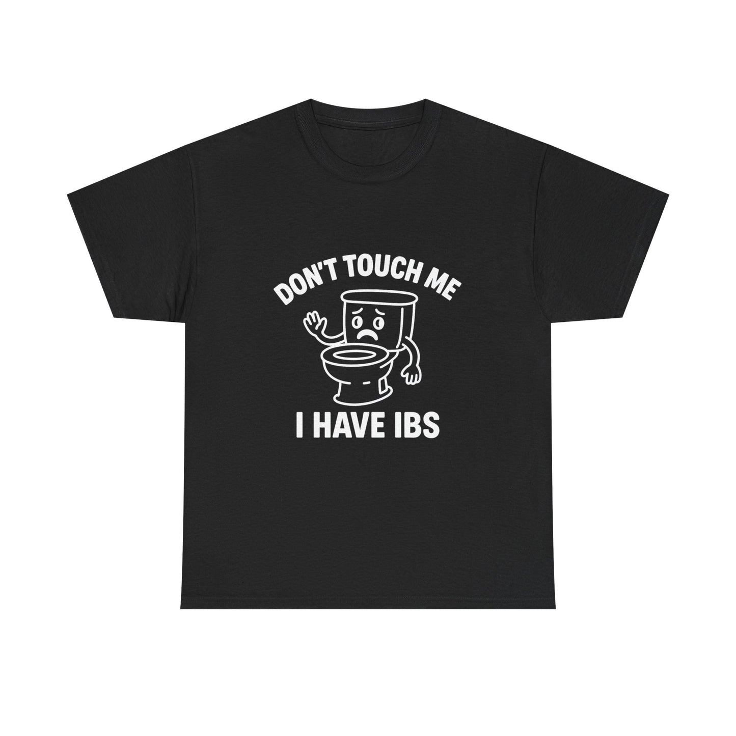 Don’t Touch Me I Have IBS T-Shirt — Funny Relatable Digestive Health Tee