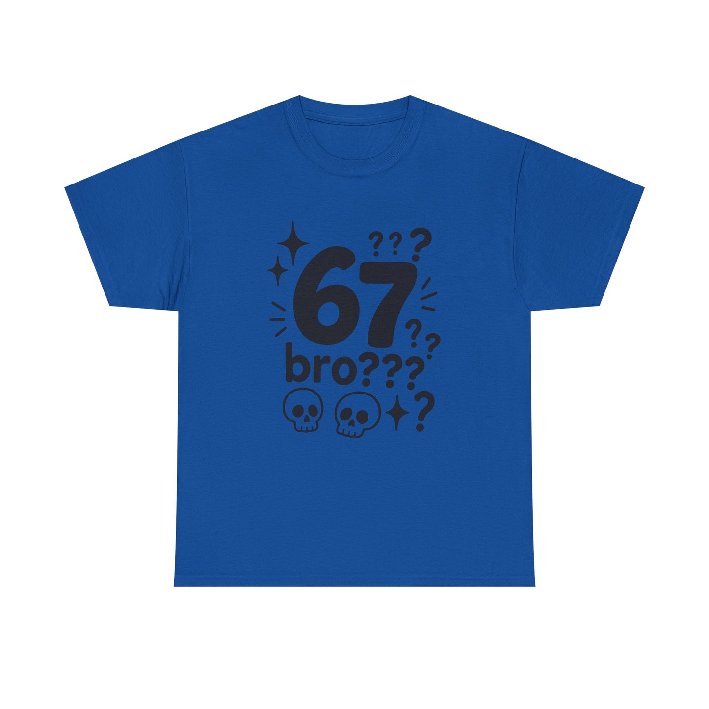 T-Shirt — "67 bro???" Graphic Tee with Skull Icons