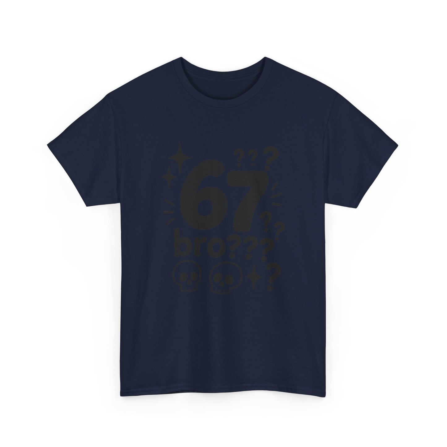 T-Shirt — "67 bro???" Graphic Tee with Skull Icons