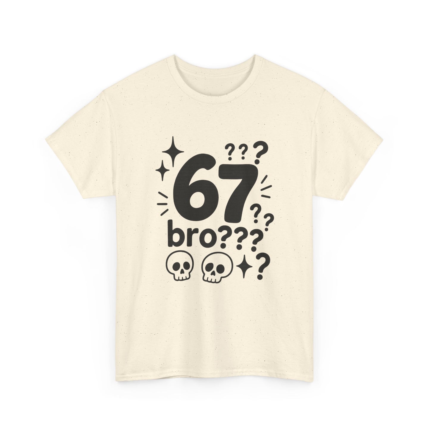 T-Shirt — "67 bro???" Graphic Tee with Skull Icons